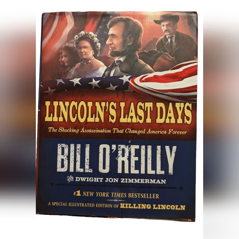 Lincoln's Last Days Hardback Book by Bill O'Reilly President Abraham Lincoln